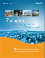 Sadapter aux changements climatiques : Une introduction à lintention des municipalités canadiennes
