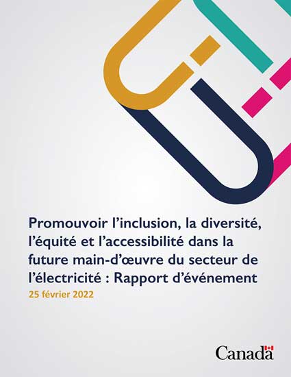 Promouvoir l’inclusion, la diversité, l’équité et l’accessibilité dans la future main-d’oeuvre du secteur de l’électricité : Rapport d’événement
25 février 2022