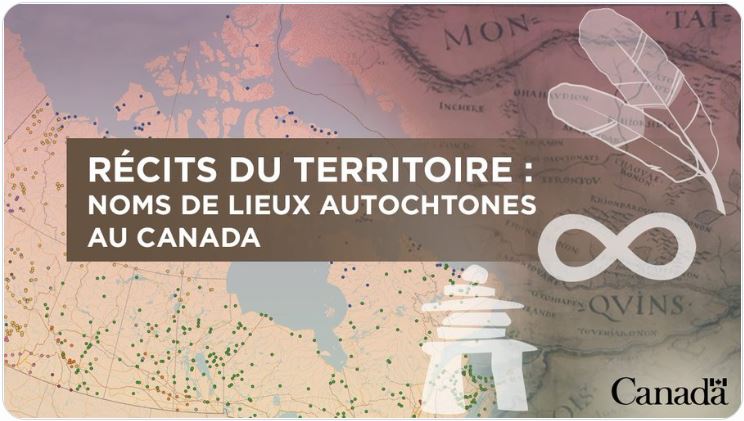 Un graphique avec du texte à l'écran : Récits du Territoire : Noms de lieux autochtones au Canada