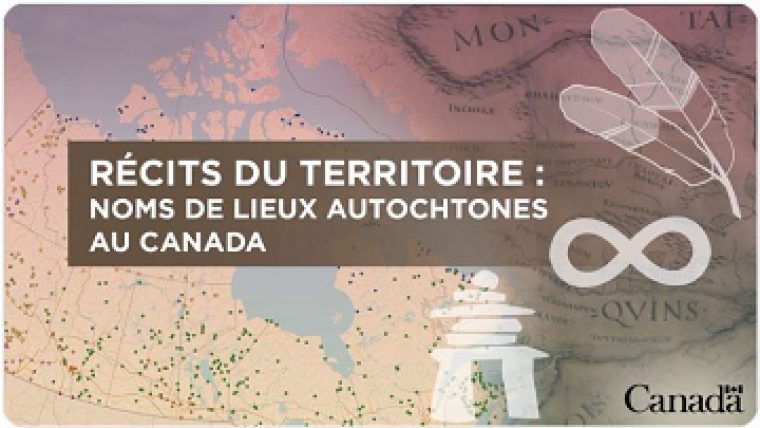 Récits du territoire : Noms de lieux autochtones au Canada